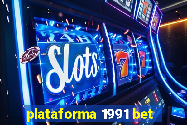 plataforma 1991 bet